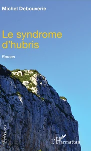 Le syndrome d'hubris
