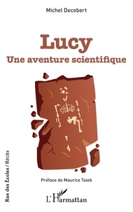 Michel Decobert - Lucy - Une aventure scientifique.