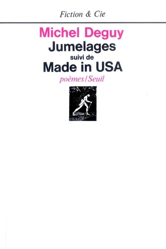 Michel Deguy - Jumelages. (suivi de) Made in U.S.A. - Poèmes.