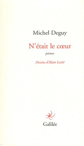 Michel Deguy - N'était le coeur - Poèmes.