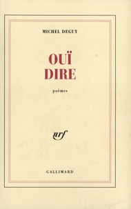Michel Deguy - Ouï-dire.