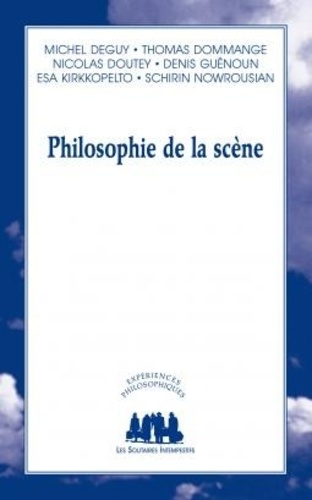 Michel Deguy et Thomas Dommange - Philosophie de la scène.