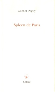 Michel Deguy - Spleen de Paris.