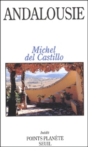 Michel del Castillo - Andalousie.