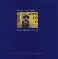 Michel del Castillo - Colette En Voyage.