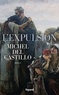 Michel del Castillo - L'expulsion - 1609-1610.