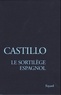 Michel Del Castillo - Le Sortilège espagnol - Les officiants de la mort.