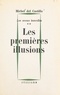 Michel Del Castillo - Les aveux interdits (2) - Les premières illusions.