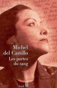 Michel del Castillo - Les portes du sang.