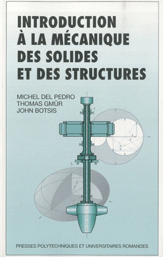 Michel del Pedro et Thomas Gmür - Introduction à la mécanique des solides et des structures.