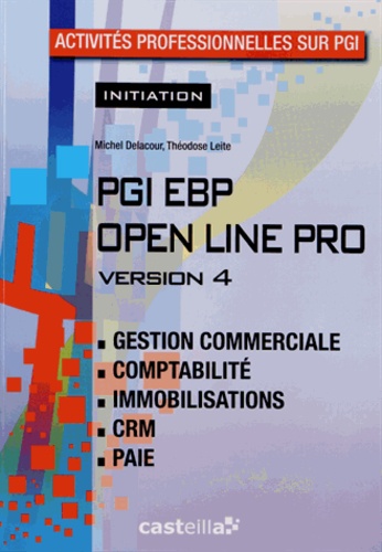 Michel Delacour et Théodose Leite - PGI EBP Open Line Pro version 4 - Initiation.