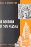 Michel Delahoutre - Le Bouddha et son message.
