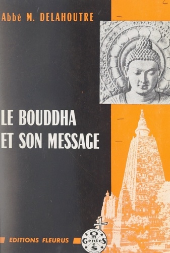 Le Bouddha et son message