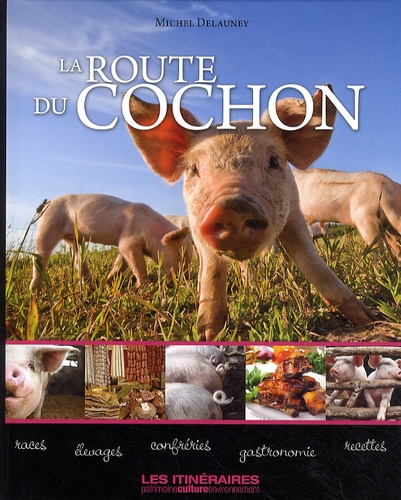 Michel Delauney - La route du cochon.