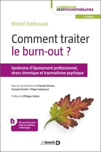 Michel Delbrouck - Comment traiter le burn-out ? - Syndrome d'épuisement professionnel, stress chronique et traumatisme psychique.
