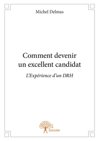 Comment devenir un excellent candidat