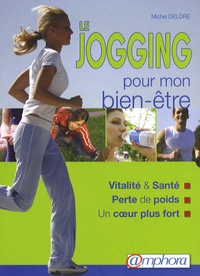 Michel Delore - Le jogging pour mon bien-être.