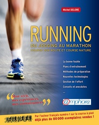 Michel Delore - Running, du jogging au marathon - Course sur route et course nature.