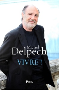 Michel Delpech - Vivre !.