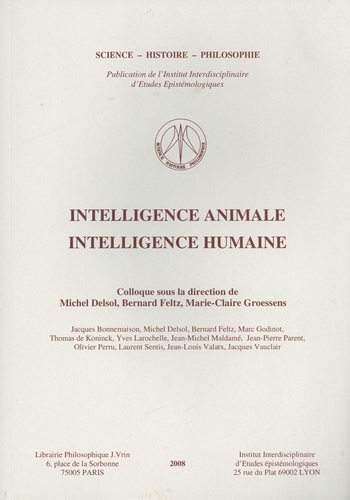 Michel Delsol et Bernard Feltz - Intelligence animale, intelligence humaine.
