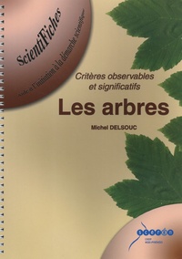 Michel Delsouc - Les arbres - Critères observables et significatifs.