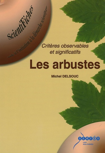Michel Delsouc - Les arbustes - Critères observables et significatifs.