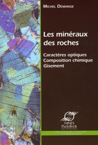 Michel Demange - Les minéraux des roches - Caractères optiques, composition chimique, gisements. 1 Cédérom