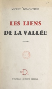 Michel Demontiers - Les liens de la vallée.