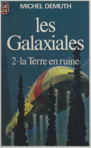 Les Galaxiales (2) : La Terre en ruine