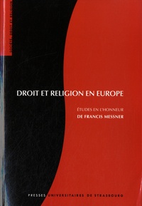 Michel Deneken - Droit et religion en Europe - Etudes en l'honneur de Francis Messner.