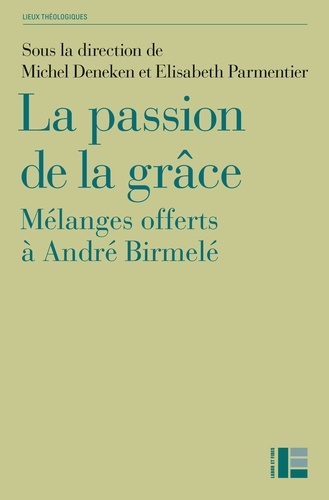 Michel Deneken - La passion de la grâce.