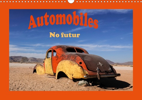 CALVENDO Mobilite  Automobiles No futur (Calendrier mural 2021 DIN A3 horizontal). De Namibie ou de Cuba ces vieilles voitures sont en fin de vie. (Calendrier mensuel, 14 Pages )
