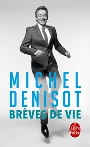 Michel Denisot - Brèves de vie.
