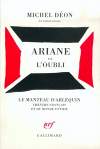 Michel Déon - Ariane ou L'oubli - [Paris, Nouveau Théâtre Mouffetard, 19 janvier 1993.