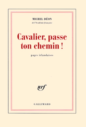 Cavalier, passe ton chemin ! de Michel Déon - Grand Format - Livre - Decitre