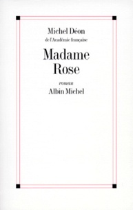 Michel Déon - Madame Rose.