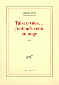 Taisez-vous... j'entends venir un ange