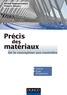 Michel Dequatremare et Thierry Devers - Précis des Matériaux - De la conception aux contrôles.