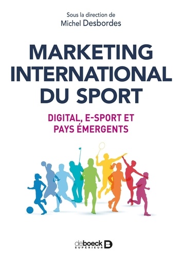Marketing international du sport. Digital, e-sport et pays émergents