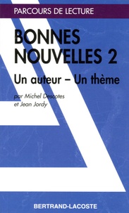 Michel Descotes et Jean Jordy - Bonnes nouvelles 2 - Un auteur ; un thème.
