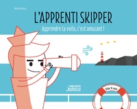 Michel Deshors - L'apprenti skipper - Apprendre la voile, c'est amusant !.