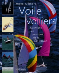 Voile, Voiliers. Aventure Et Pratique De La Navigation