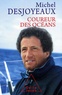 Michel Desjoyeaux - Naviguer en solitaire - Coureur des océans.