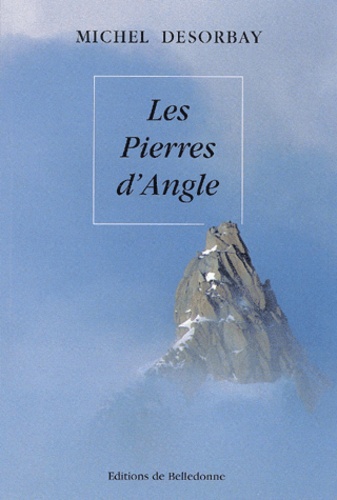 Michel Desorbay - Les Pierres D'Angle.