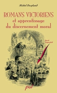 Michel Despland - Romans victoriens et apprentissage du discernement moral.