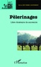 Michel Destombes-Dufermont - Pèlerinages - Libre itinéraire de souvenirs.