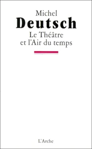 Le Theatre Et L'Air Du Temps. Inventaire Ii