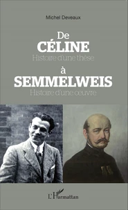 De Céline à Semmelweis