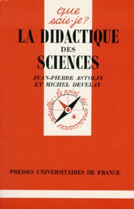 Michel Develay et Jean-Pierre Astolfi - La didactique des sciences.