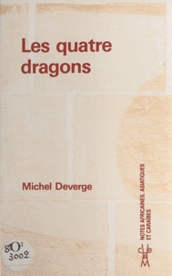 Michel Deverge et Philippe Decraene - Les quatre dragons - Hongkong, Corée du Sud, Singapour, Taiwan.